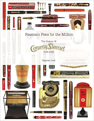 Fountain Pens for the Million: The History of Conway Stewart 1905-2005